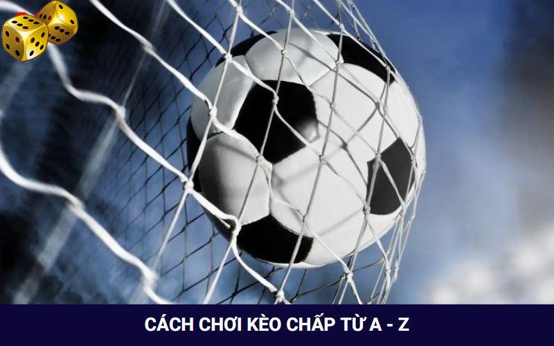 Kèo Chấp Bóng Đá Là Gì? Cập Nhật Thông Tin Mới Nhất - SLOT817.SBS