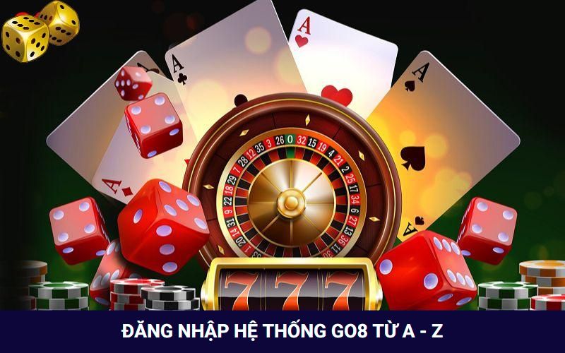 Hướng dẫn Go8 - Chi Tiết Hướng Dẫn A - Z Cho Thành Viên Mới - SLOT817.SBS