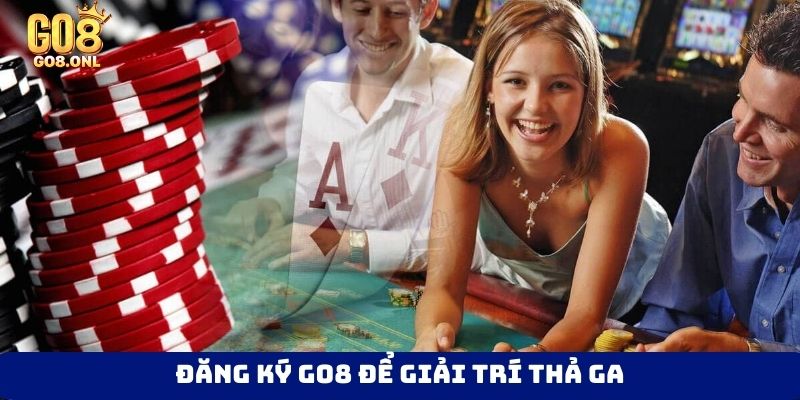 Đăng Ký Go8 Chi Tiết - Cẩm Nang Cho Người Mới Bắt Đầu - SLOT817.SBS