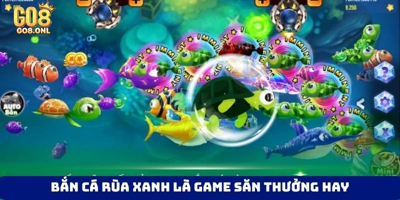 Bắn Cá Rùa Xanh - Trải Nghiệm Đại Dương Kỳ Thú Tại Go8 - SLOT817.SBS