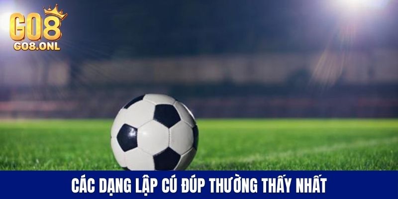 Cú Đúp Trong Bóng Đá Là Gì? Các Dạng Thường Gặp Nhất - SLOT817.SBS